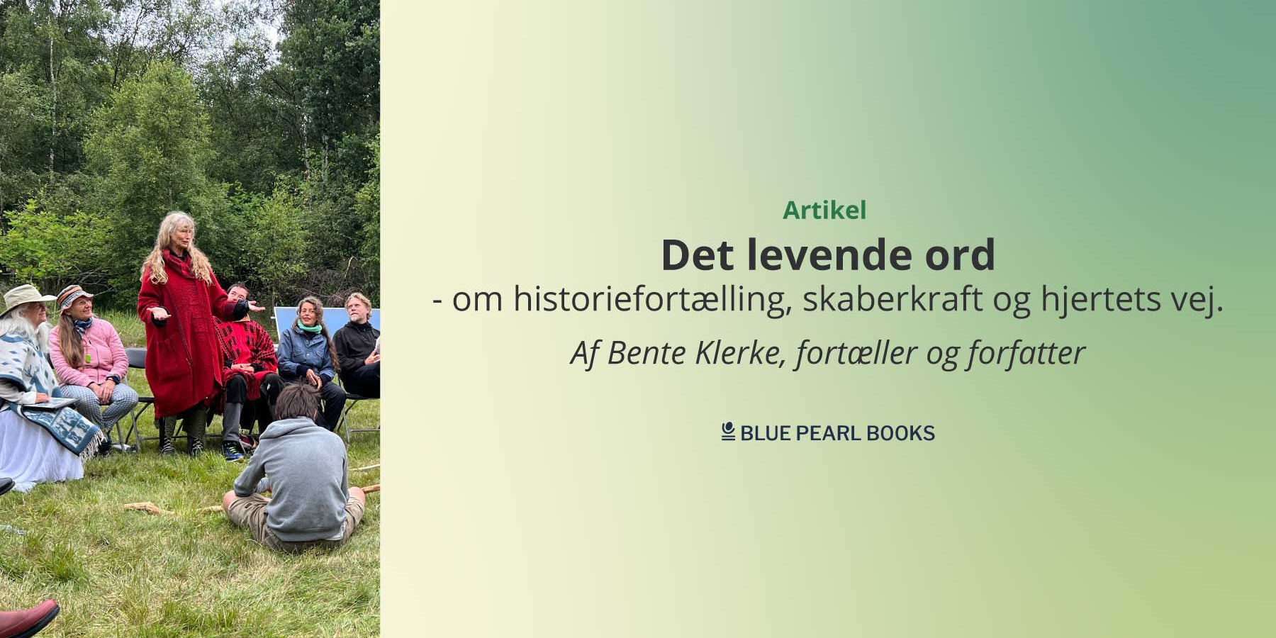 Det levende ord - om historiefortælling, skaberkraft og hjertets vej.