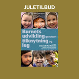 Barnets udvikling gennem tilknytning og leg